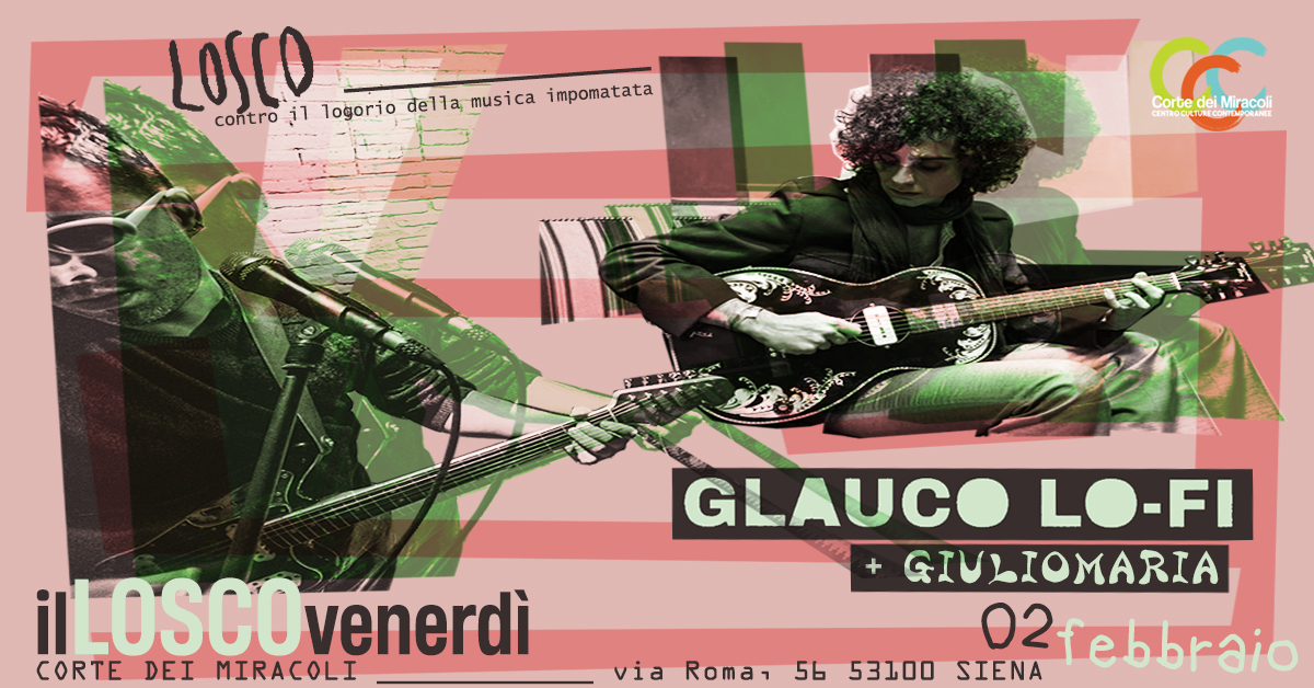 ilLOSCOvenerdì_Glauco LO-FI+GiulioMaria